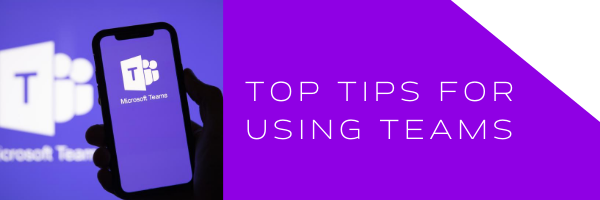 Top Tips for making the most of Teams